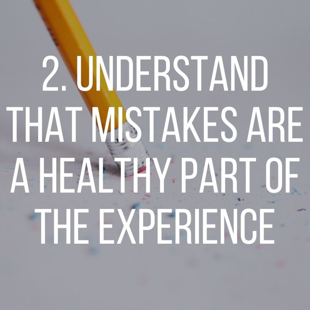 overcome imposter syndrome, understand that mistakes are a healthy part of the experience