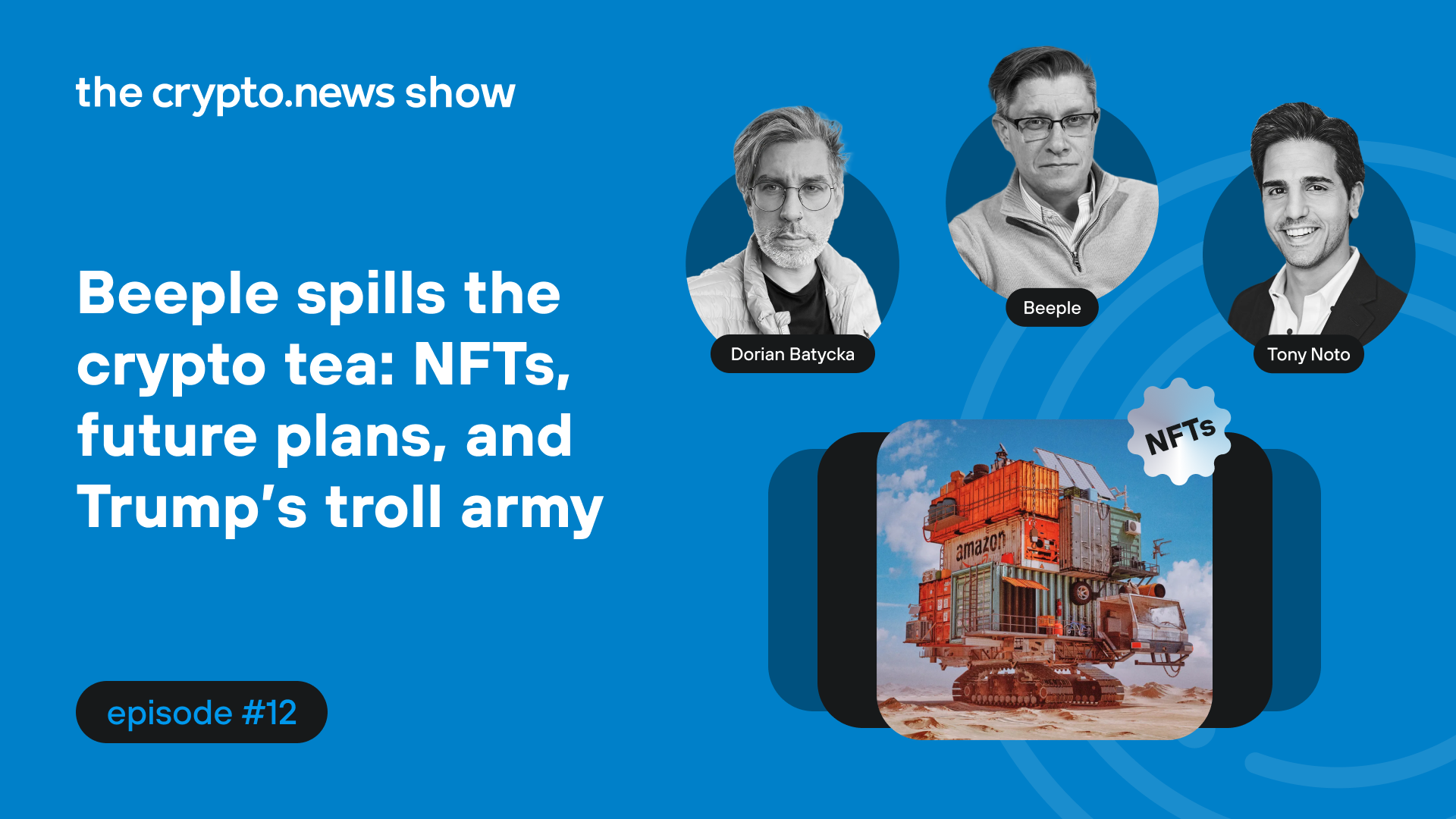 NFTs, future plans, and Trump’s troll army